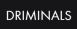 Driminals